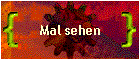 Mal sehen